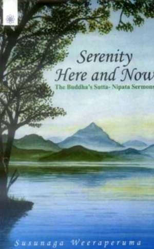 Serenity Here and Now de Susunaga Weeraperuma