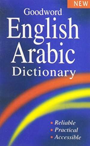 Goodword English-Arabic Dictionary de Harun M. Rashid