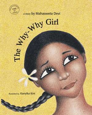 The Why-Why Girl de Mahasweta Devi