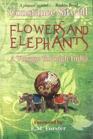 Flowers & Elephants: A Voyage Through India de Constance Sitwell