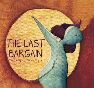 The Last Bargain de Samita Aiyer