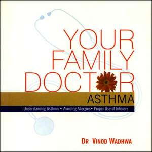 Your Family Doctor, Asthma de Vinod Dr. Wadhwa