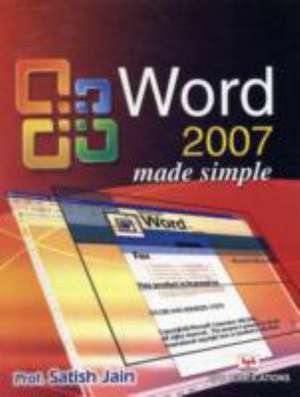 MS Word 2007 Made Simple de Satish Jain