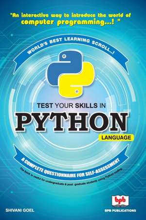 TEST YOUR SKILLS IN PYTHON LANGUAGE de Shivani Goel