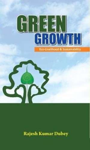 GREEN GROWTH de Rajesh Kumar Dubey