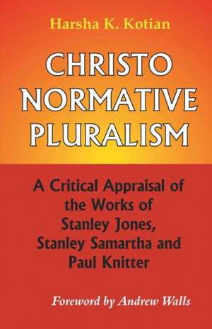 Christonormative Pluralism de Harsha K. Kotian