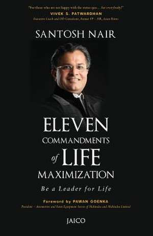 Eleven Commandments of Life Maximization de Santosh Nair