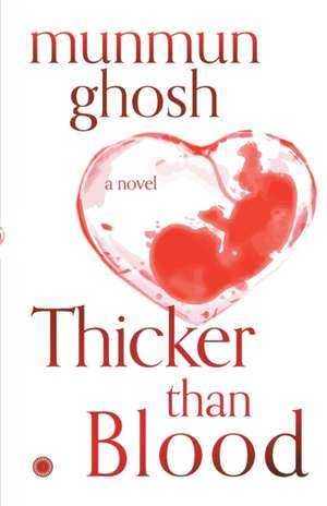 Thicker than Blood de Munmun Ghosh