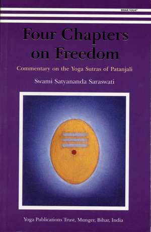 Four Chapters on Freedom de Swami Satyananda Saraswati