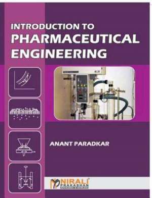 INTRODUCTION TO PHARMACEUTICAL ENGINEERING de Ar Paradkar