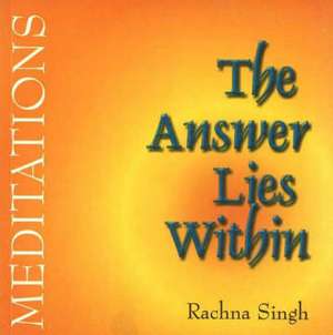 Answer Lies within de Rachna Singh