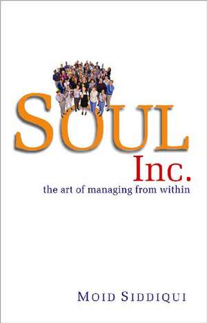 Soul Inc. de Moid Siddiqui