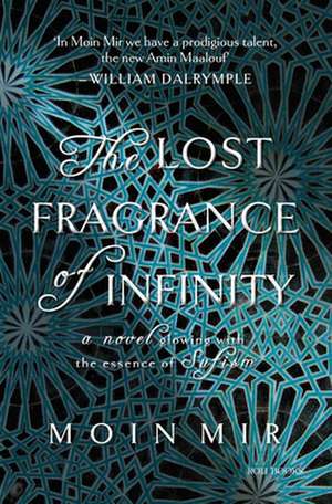 The Lost Fragrance of Infinity de Moin Mir