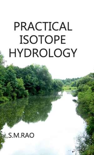 Practical Isotope Hydrology de Sm Rao