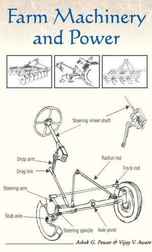 Farm Machinery and Power de A. G. Powar