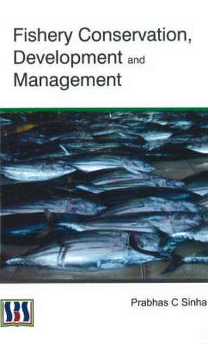 Fishery Conservation, Development and Management de Dr. Prabhas Chandra Sinha