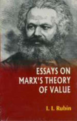 Essays on Marx's Theory of Value de Isaak I. Rubin