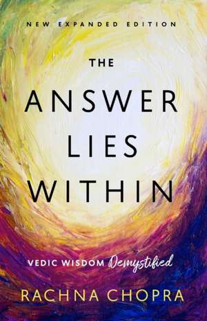 The Answer Lies Within de Rachna Chopra