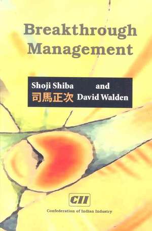 Breakthrough Management: Principles, Skills, and Patterns or Transformational Leadership de Shoji Shiba