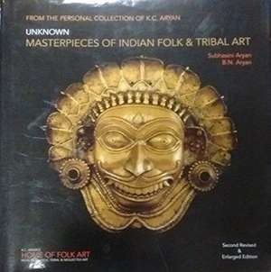 UNKNOWN MASTERPIECES OF INDIAN FOLK TRIB de SUBHASINI ARYAN