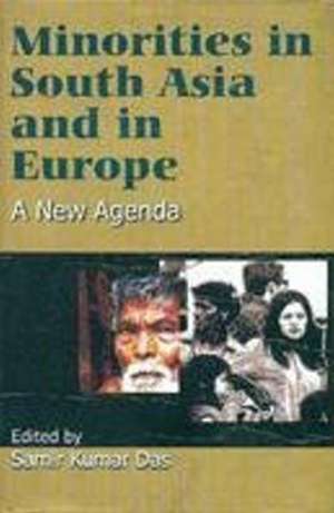 Minorities in South Asia & Europe de Samir Kumar Das