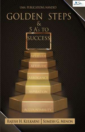 Golden Steps & 5 A's To Success de Sumesh G. Menon