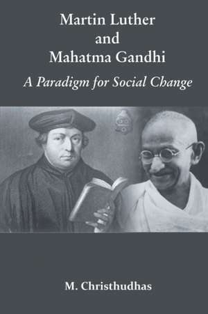 Martin Luther and Mahatma Gandhi de M. Christhudhas