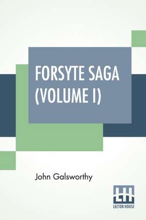 Forsyte Saga (Volume I) de John Galsworthy