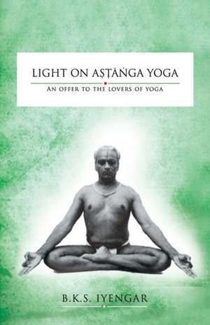 Light on Astanga Yoga de Bks Iyengar