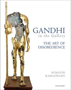 Gandhi in the Gallery de Sumathi Ramaswamy