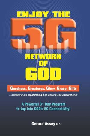 Enjoy the 5G Network of God de Gerard Assey