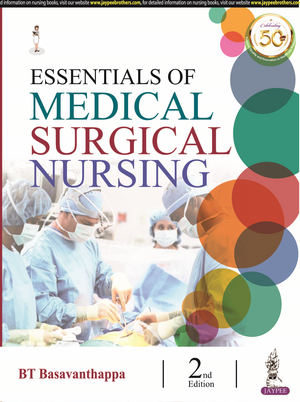 Essentials of Medical Surgical Nursing de BT Basavanthappa