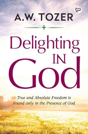 Delighting in God de Aw Tozer