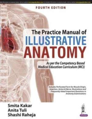 The Practice Manual of Illustrative Anatomy de Smita Kakar