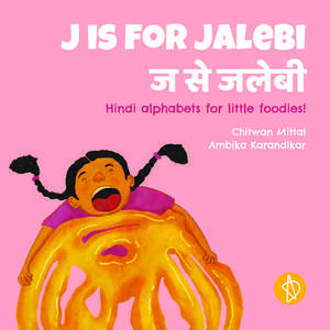 J is for jalebi de Chitwan Mittal MA