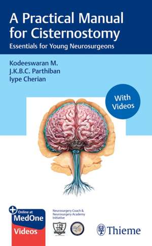 A Practical Manual for Cisternostomy de Kodeeswaran M