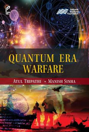 Quantum Era Warfare de Atul Tripathi