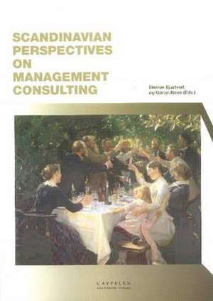 Scandinavian Perspectives on Management Consulting de Steinar Bjartveit