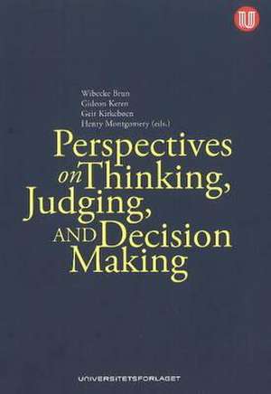 Perspectives on Thinking, Judging & Decision-Making de Wibecke Brun