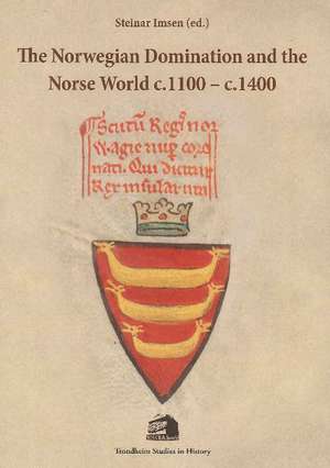 Norwegian Domination & the Norse World c.1100-c.1400 de Steinar Imsen