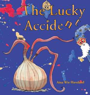 The Lucky Accident de Aina Wie Haveland