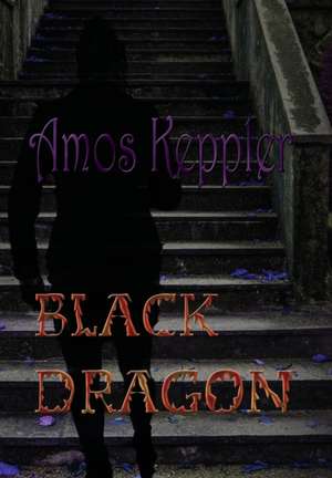 Black Dragon de Amos Keppler