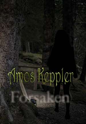 Forsaken de Amos Keppler