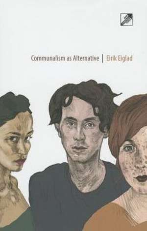 Communalism as Alternative de Eirik Eiglad