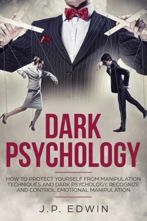 Dark Psychology de J. P. Edwin