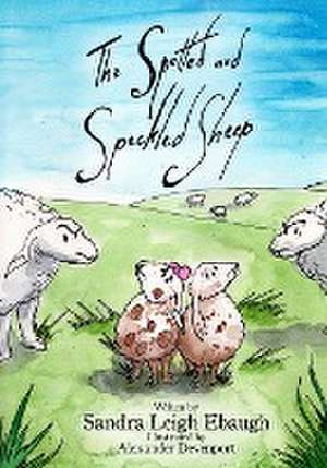 The Spotted and Speckled Sheep de Sandra Leigh Ebaugh