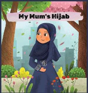 My Mum's Hijab de Eliza Donovan