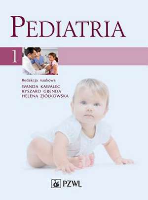 Pediatria. Tom 1 de Wanda Kawalec