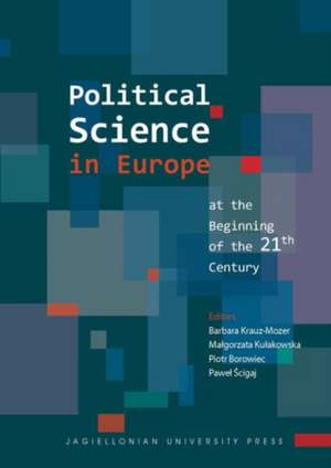 Political Science in Europe at the Beginning of the 21st Century de Barbara Krauz–mozer