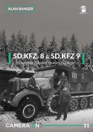 Sd.KFZ. 8 & SD.KFZ. 9 Schwerer Zugkraftwagen (12t & 18t) de Alan Ranger